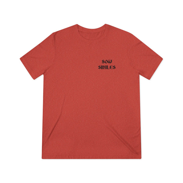 Sow Smiles! - Farmer Back - Triblend Tee