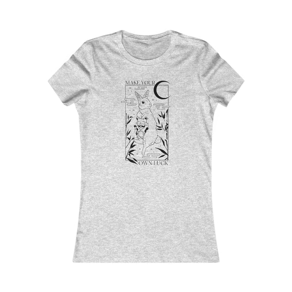 Make Your Own Luck - Women's Favorite Tee