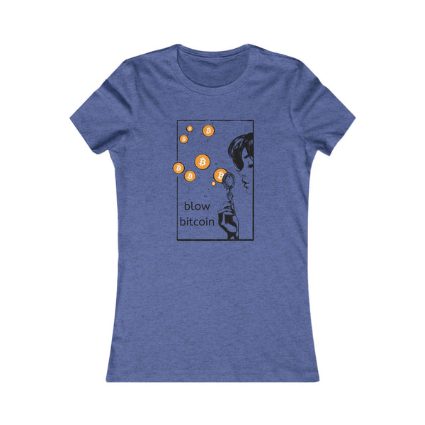 blow bitcoin - Women's Favorite Tee
