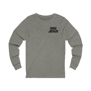 Sow Jesus - Unisex Jersey Long Sleeve Tee