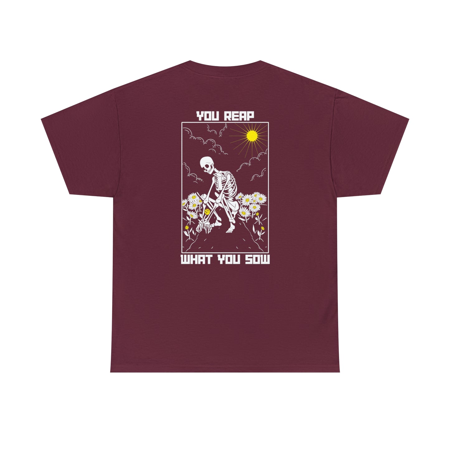 Reap What You Sow - Heavy Cotton Tee