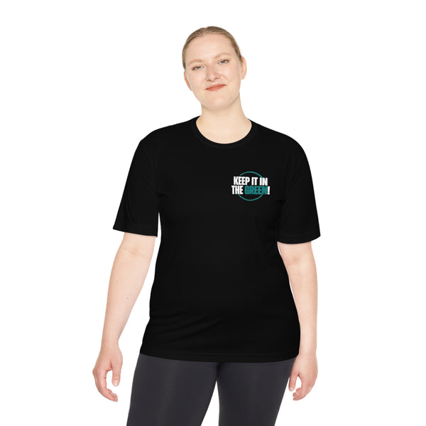 Keep It In The Green! - Moisture Wicking Tee