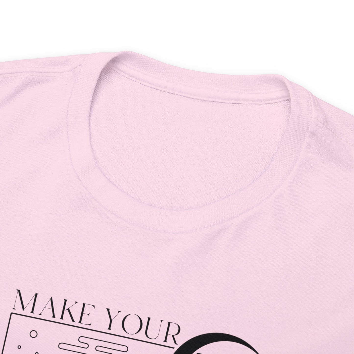 Make Your Own Luck! - Heavy Cotton Tee