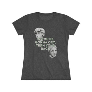 Turn Around With A Smile -  Women's Triblend Tee