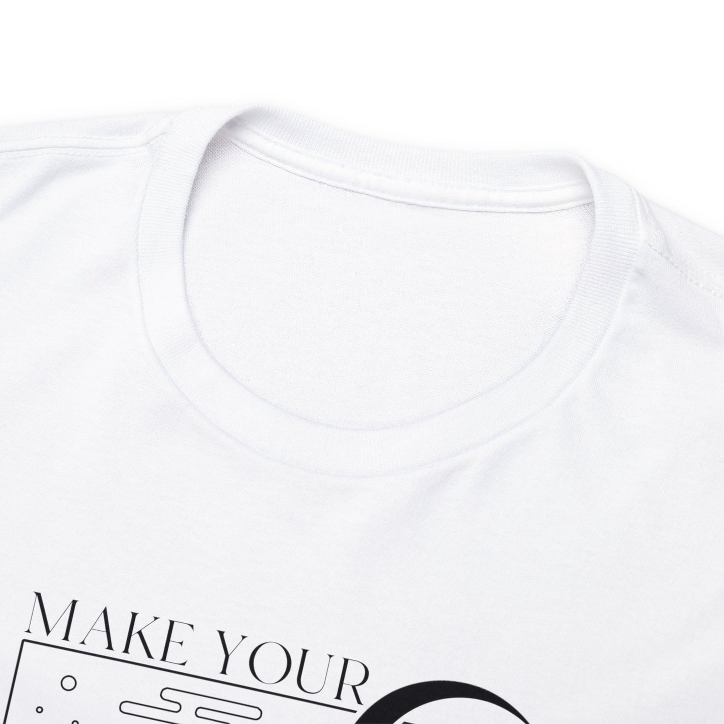 Make Your Own Luck! - Heavy Cotton Tee