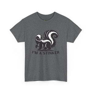 I'M A STINKER -  Unisex Heavy Cotton Tee