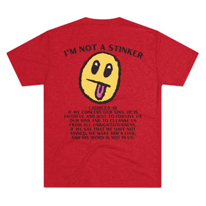 I'M A STINKER - Unisex Tri-Blend Crew Tee
