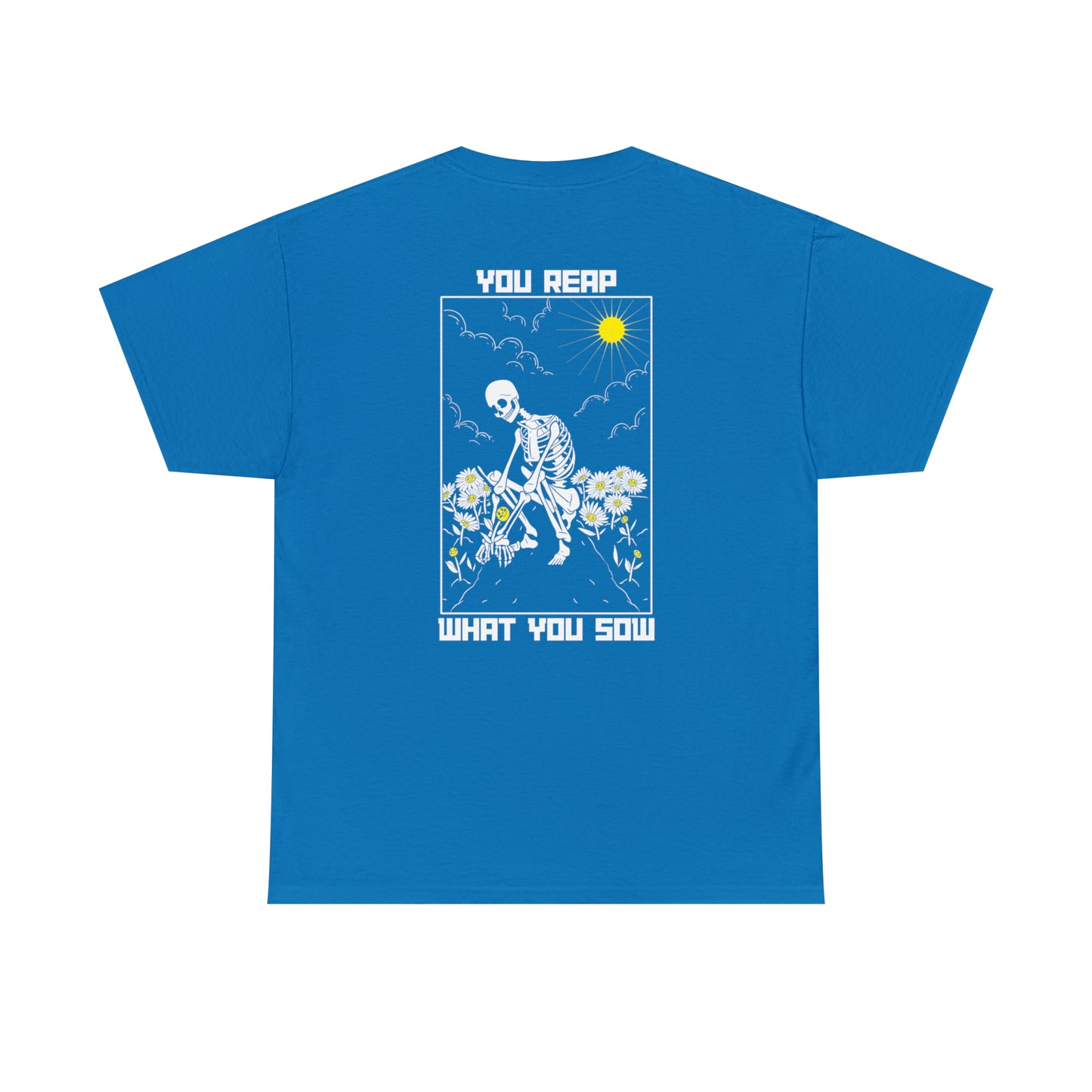 Reap What You Sow - Heavy Cotton Tee