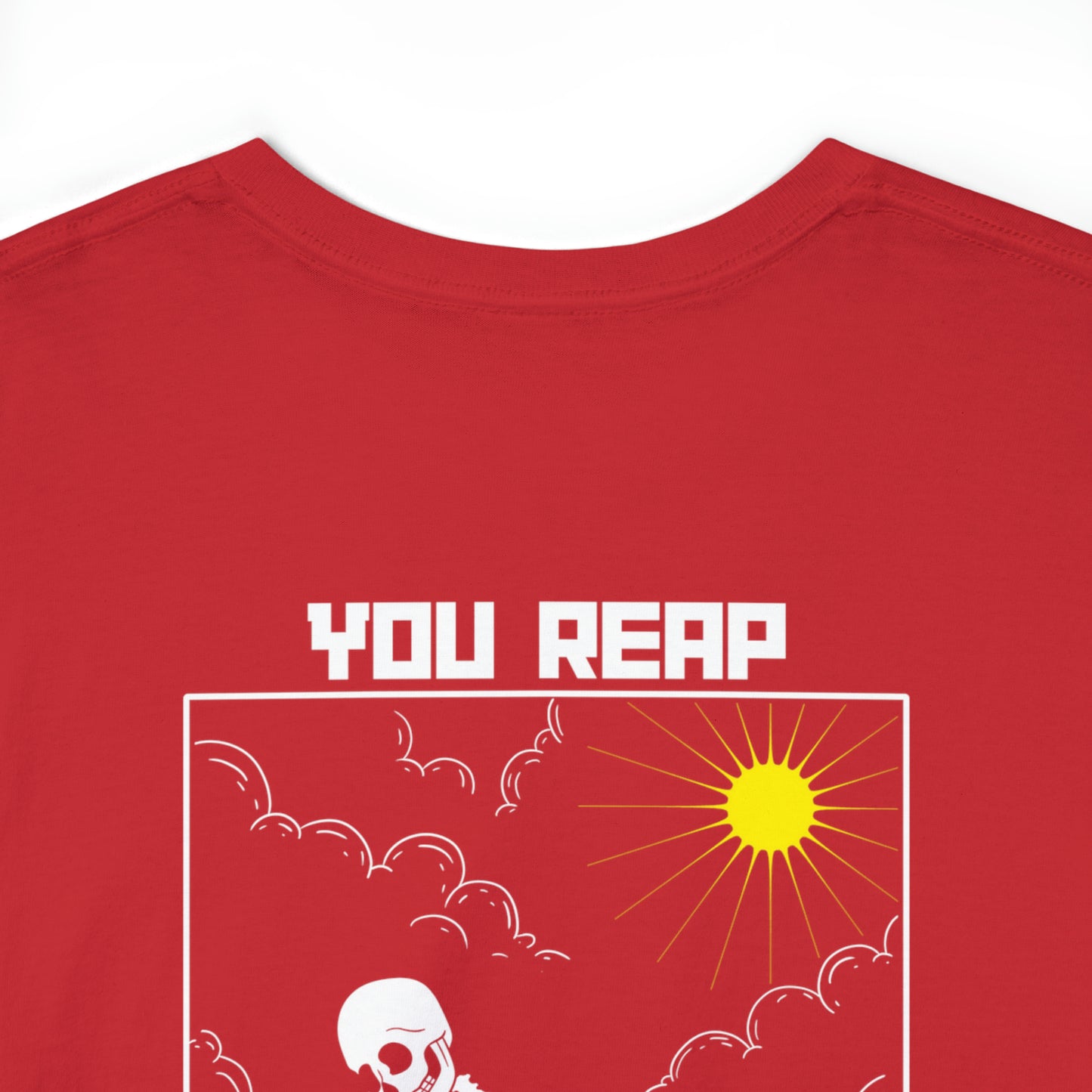 Reap What You Sow - Heavy Cotton Tee