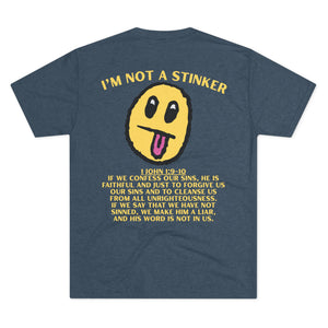 I'M A STINKER - Unisex Tri-Blend Crew Tee