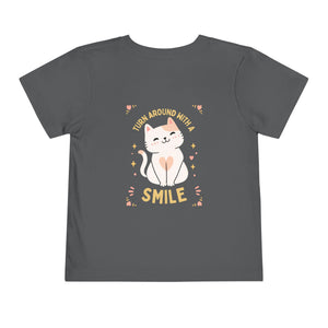 Turn Around With A Smile!  -  Toddler Tee