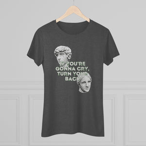 Turn Around With A Smile -  Women's Triblend Tee