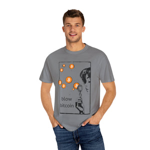 Blow Bitcoin! - Unisex Garment-Dyed T-shirt