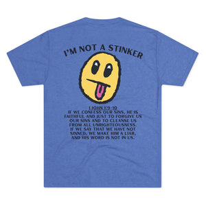 I'M A STINKER - Unisex Tri-Blend Crew Tee