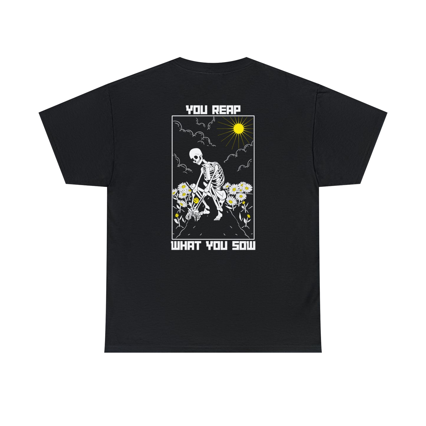 Reap What You Sow - Heavy Cotton Tee