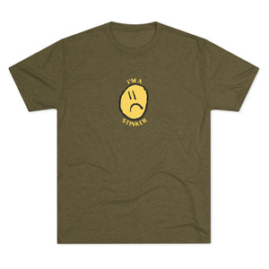 I'M A STINKER - Unisex Tri-Blend Crew Tee