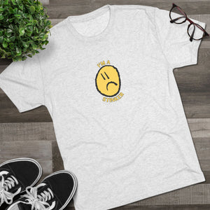 I'M A STINKER - Unisex Tri-Blend Crew Tee