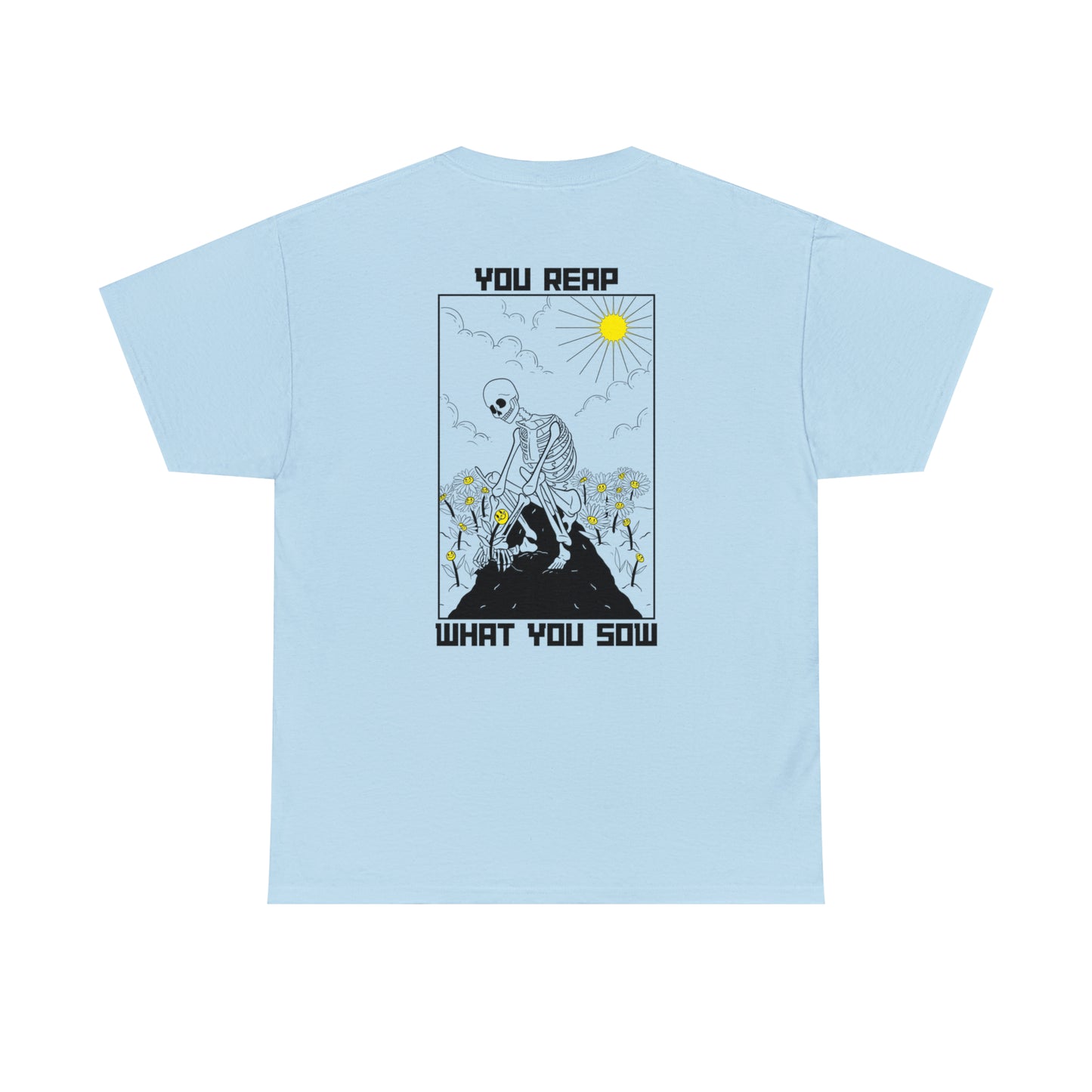 Reap What You Sow - Heavy Cotton Tee