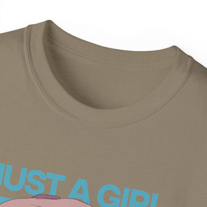 Just a Girl - Unisex Ultra Cotton Tee