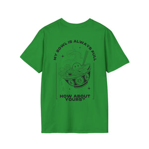 Bowl Full - soft-style tee
