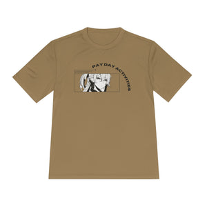 Pay Day Activities - Unisex Moisture Wicking Tee