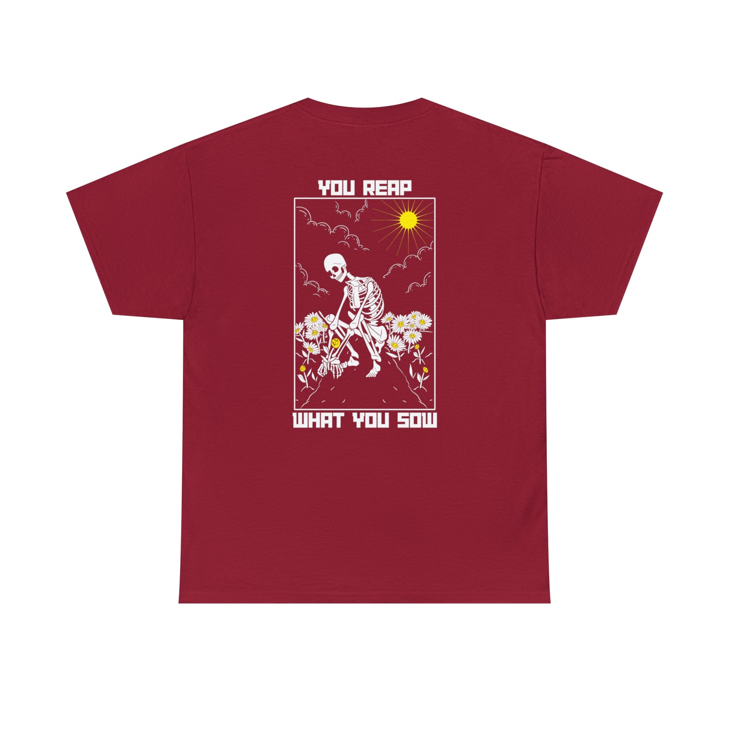 Reap What You Sow - Heavy Cotton Tee