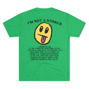 I'M A STINKER - Unisex Tri-Blend Crew Tee