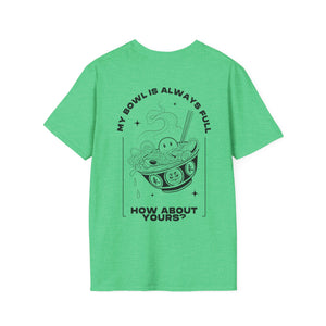 Bowl Full - soft-style tee