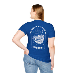 Bowl Full - soft-style tee