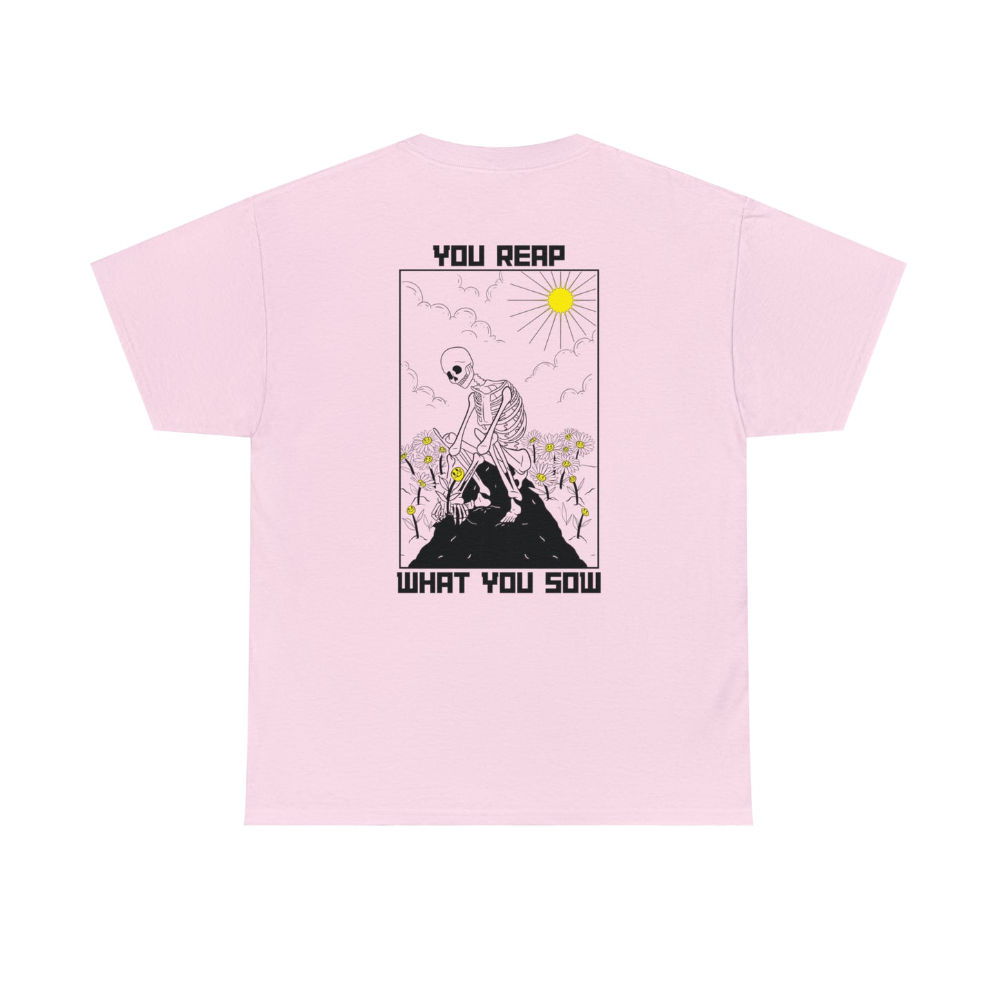 Reap What You Sow - Heavy Cotton Tee