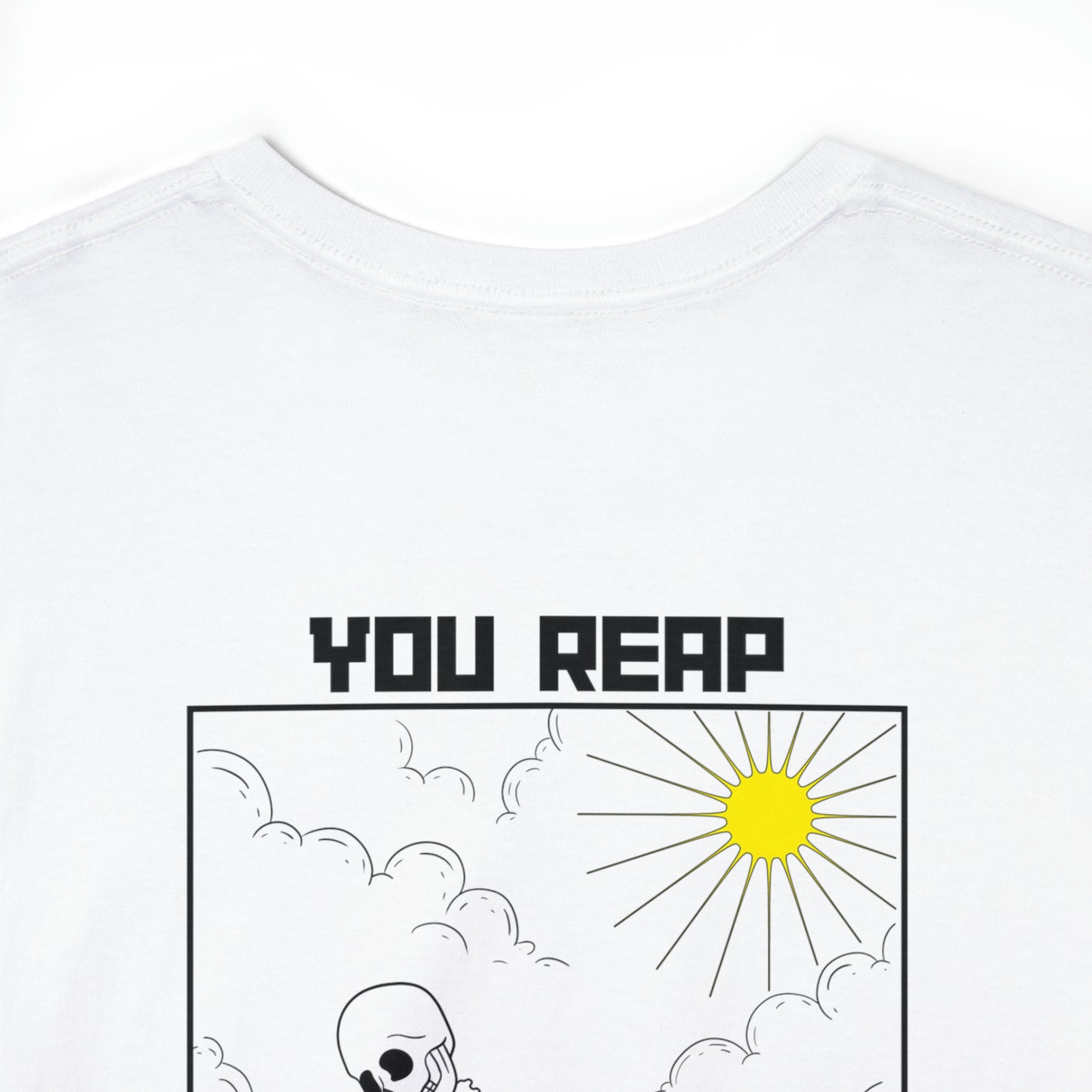 Reap What You Sow - Heavy Cotton Tee