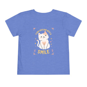Turn Around With A Smile!  -  Toddler Tee