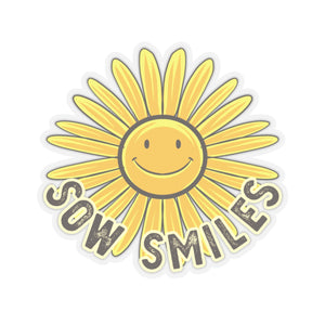 Sow Smiles - Kiss-Cut Stickers