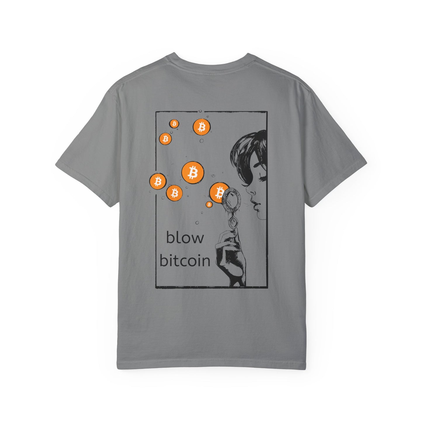 blow bitcoin! - Unisex Garment-Dyed T-shirt