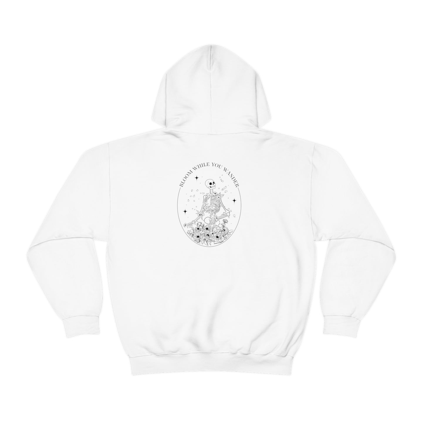 Bloom While You Wander - Hoodie