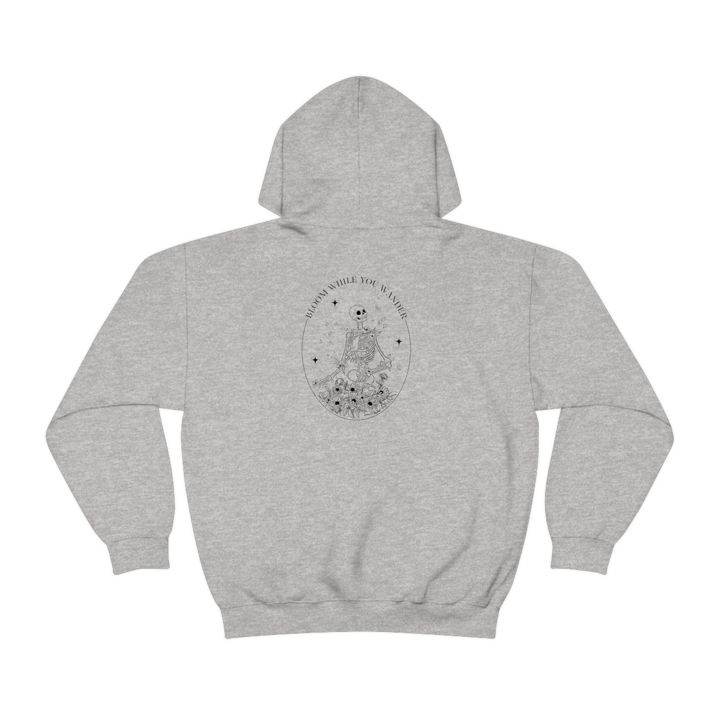 Bloom While You Wander - Hoodie